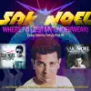 Sak Noel - Where? (I Lost My Underwear) - Single